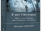 A qui l'Arctique? - Livre de droit public international 