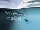 Voyage au coeur des glaces - film polaire