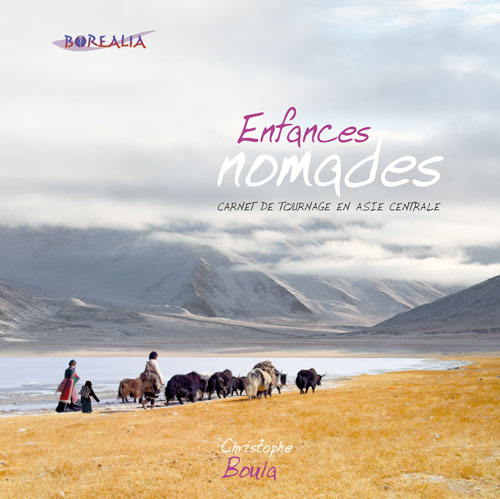livre enfances nomades, sibérie, les steppes, asie centrale, tibet, mongolie, voyage en asie, découverte du tibet, visiter la mongolie