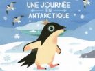 Une journée en Antarctique, livre polaire, Ella Bailey, écoles, enfants, manchot, baleine, krill, pôle Sud, gallimard jeunesse, arctic05, Antarctica, pétrel, animaux, dauphin, phoque, otarie