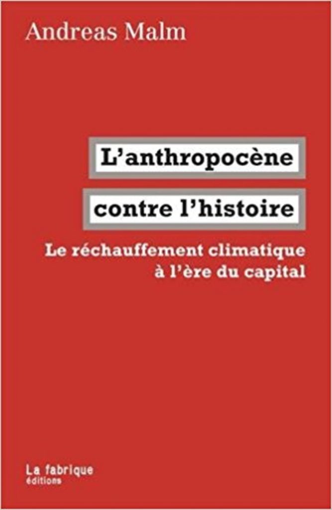 L'anthropocène contre l'histoire - Le réchauffement climatique à l'ère du capital, Andreas Malm, Climat et enjeux, Arctic05, la fonte des glaces