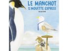 Le manchot du Mouette Express, livre, Hiroshi Ishii, Arctic05, oiseaux, album jeunesse, antarctique, mer, ornithologie, kids