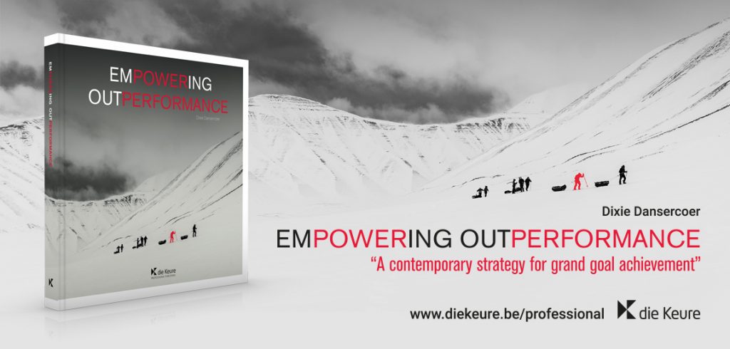 Empowering Outperformance, training, mental and physical coaching book, Dixie Dansercoer, inspiration,practical guidelines, arctic05, belgium, achievements, adventurer, ski and north pole, belgique, diekeure.be
